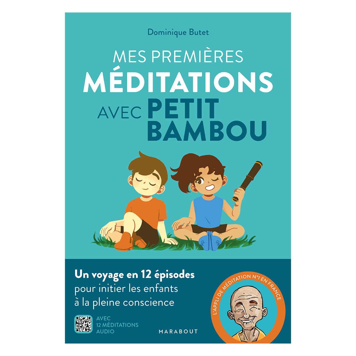 Editions Marabout Mes Premières Méditations avec Petit Bambou - Livres  Editions Marabout sur L'Armoire de Bébé