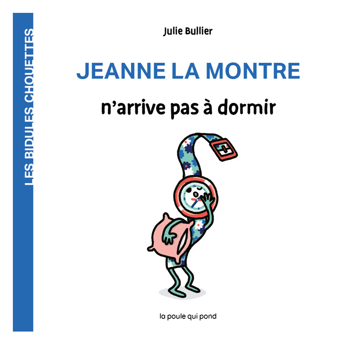 Livres Jeanne la Montre Jeanne la Montre - Les Bidules Chouettes
