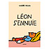 Nathan Editions Léon S'ennuie