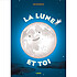 Nathan Editions La Lune et Toi