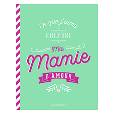 Achat Livre & Carte Ce Que J'aime Chez Toi Ma Mamie d'Amour