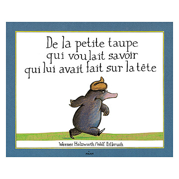 Achat Livres De la Petite Taupe Qui Voulait Savoir Qui Lui Avait Fait Sur la Tête
