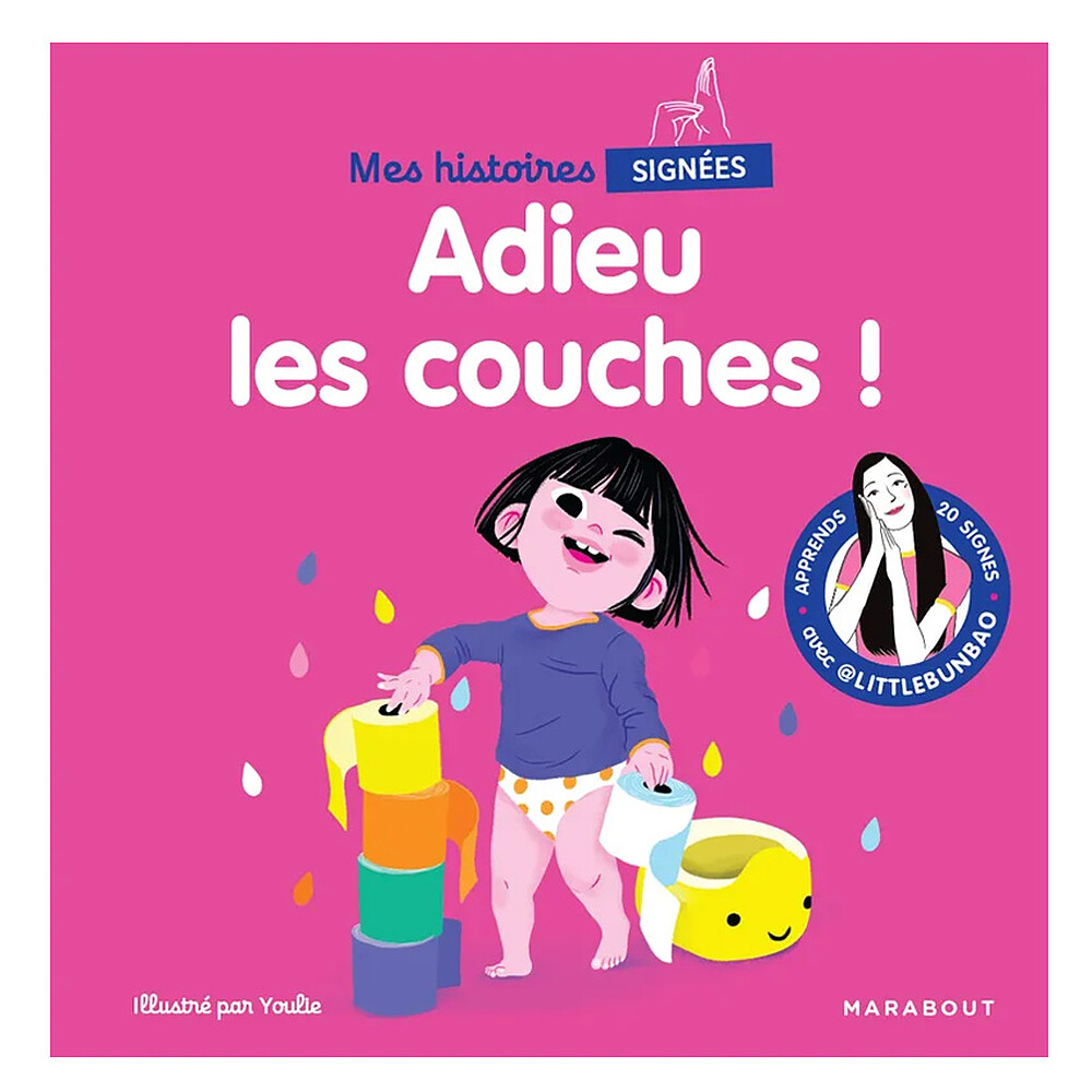 Mes Histoires Signées - Adieu les Couches ! Editions Marabout