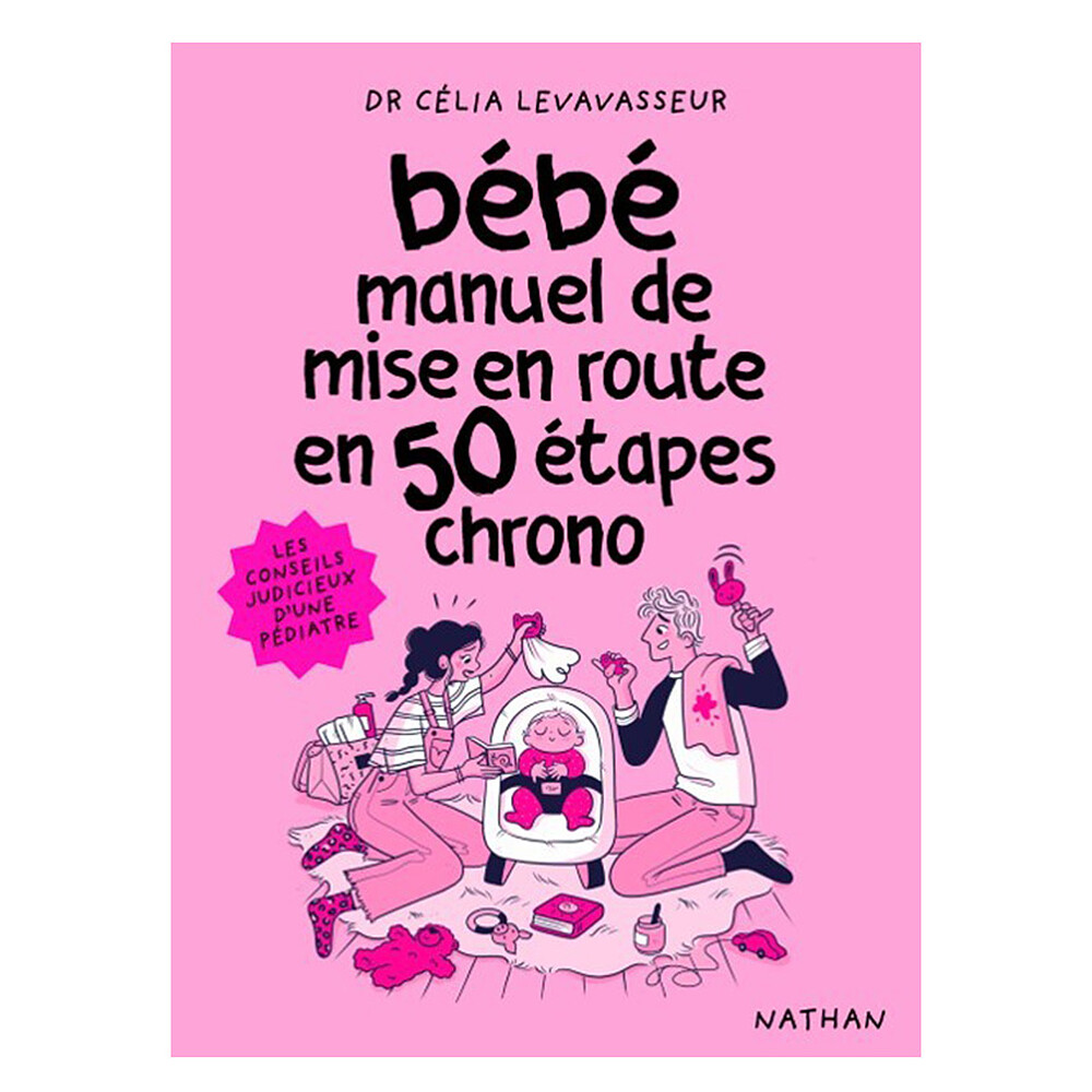 Bébé, Manuel de Mise en Route en 50 Etapes Chrono Nathan Editions