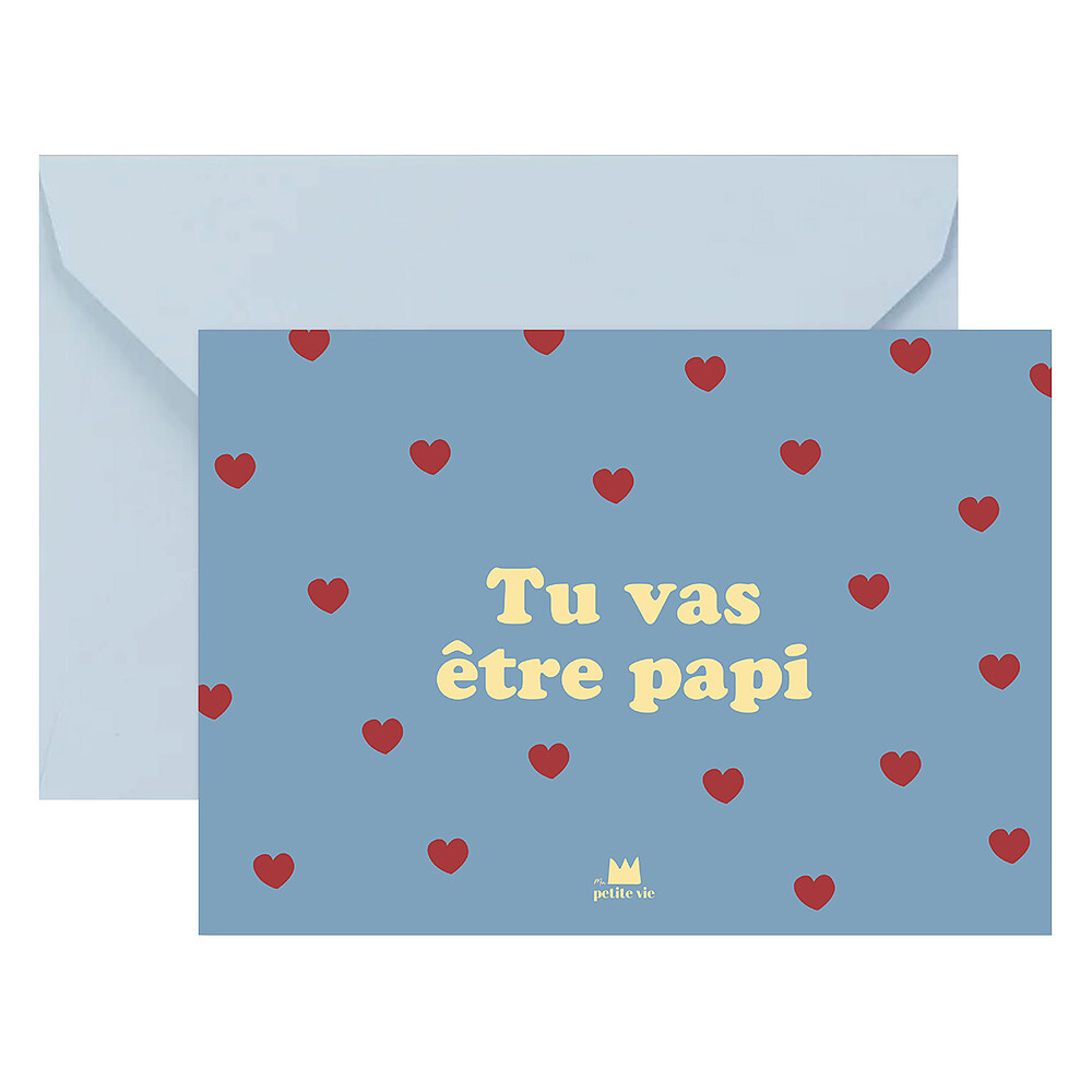 Carte Tu Vas Etre Papi Ma petite vie