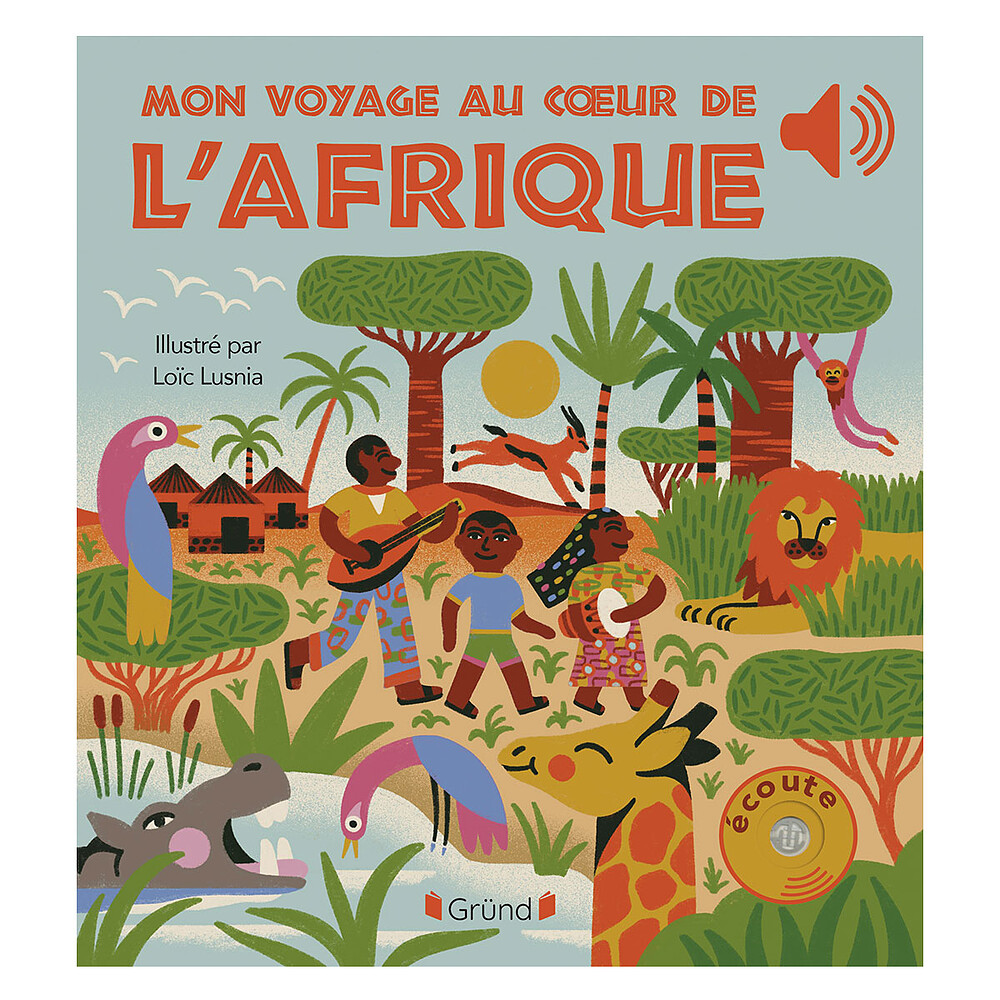 Mon Voyage Musical au Coeur de l'Afrique Gründ