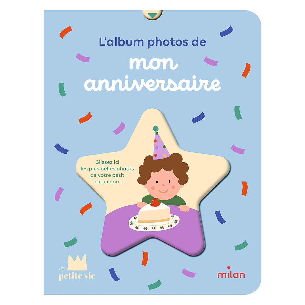 L'Album Photo de Mon Anniversaire Ma petite vie