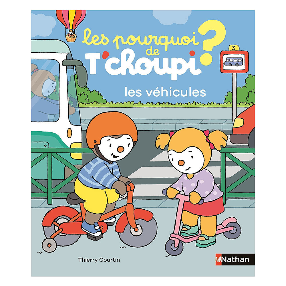 Les Pourquoi de T'choupi - Les Véhicules Nathan Editions