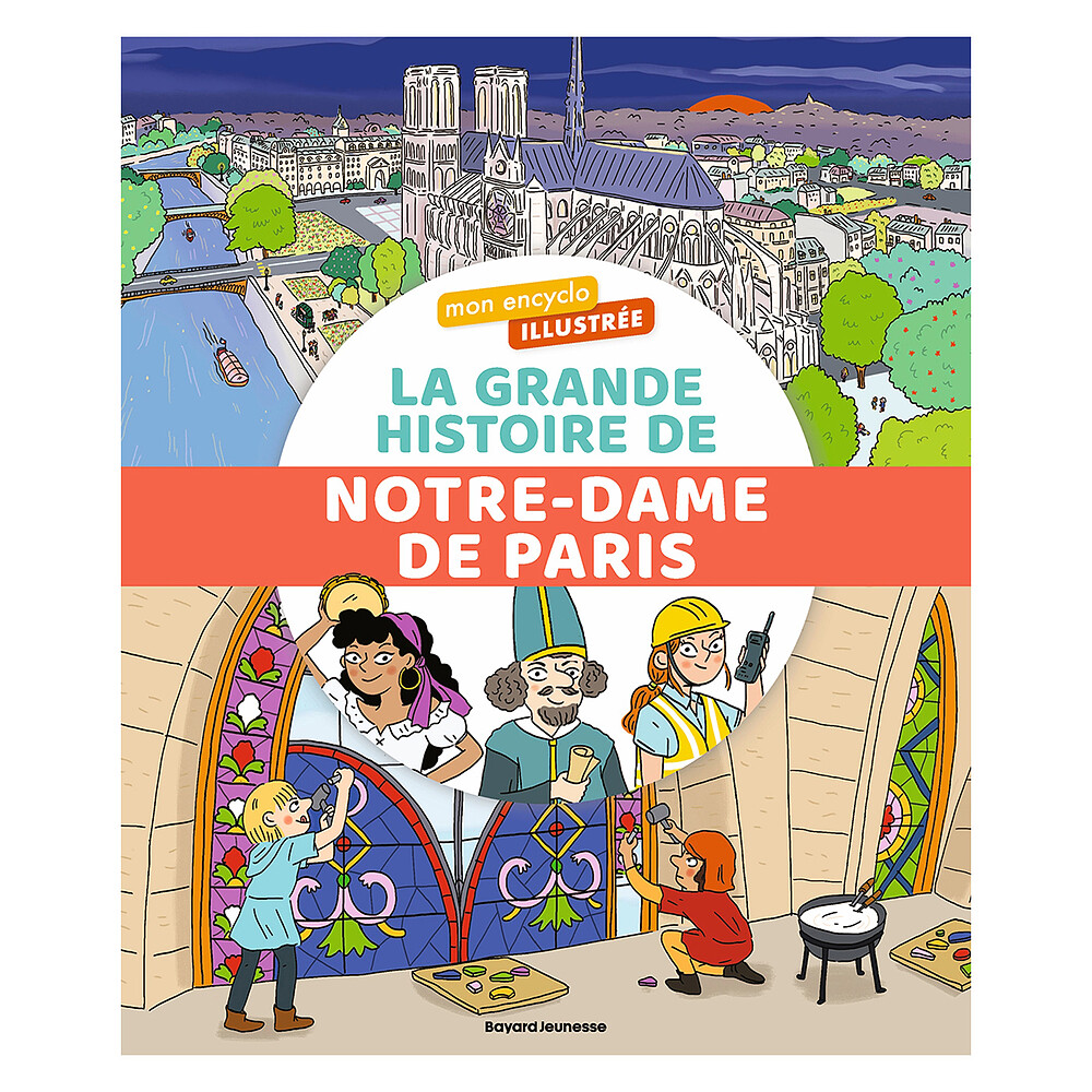La Grande Histoire de Notre Dame de Paris Bayard