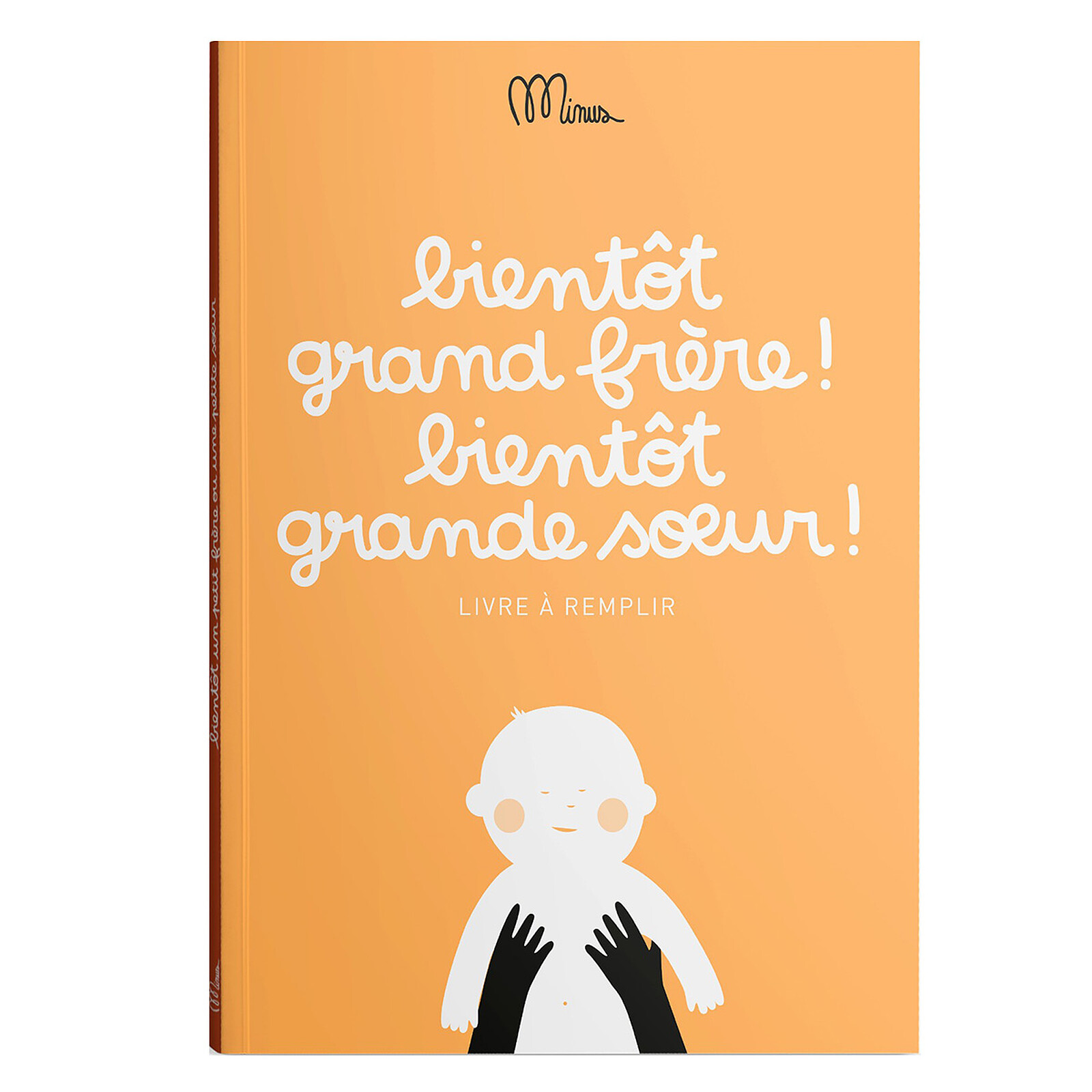 Bientôt Grand Frère ! Bientôt Grande Soeur ! Minus Editions