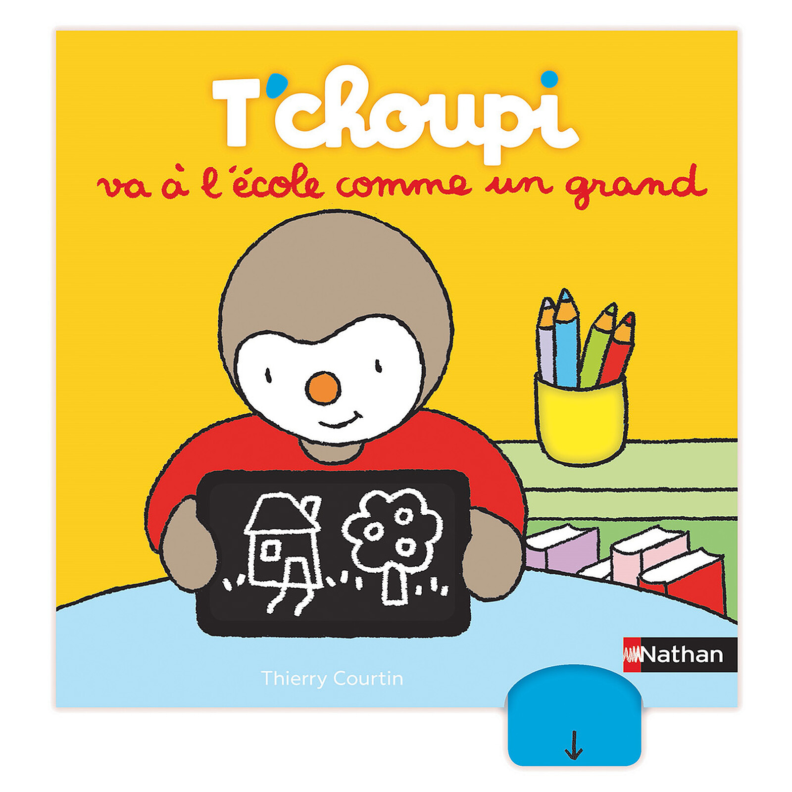 Nathan Editions T'choupi va A l'Ecole Comme un Grand - Livres - L ...