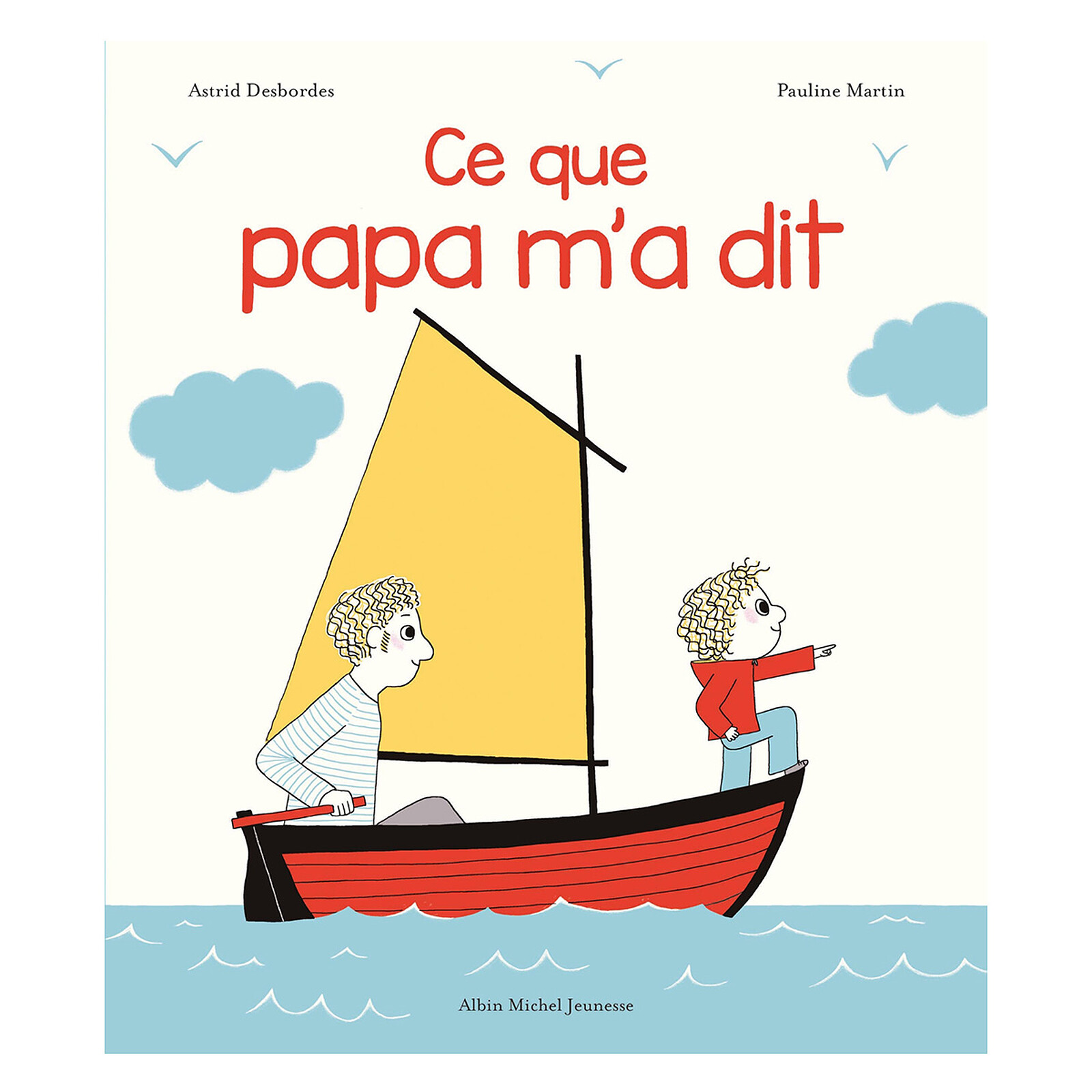 Ce Que Papa M'a Dit (Albin Michel Jeunesse) - Couverture