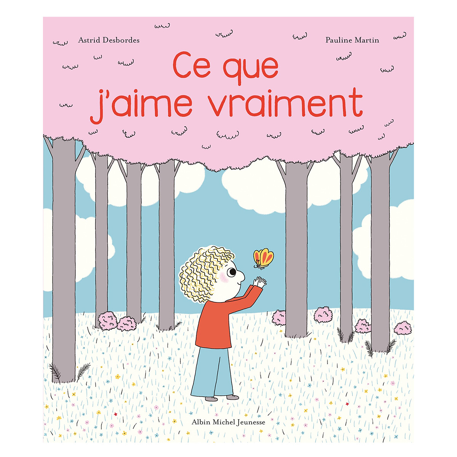 Ce Que J'aime Vraiment (Albin Michel Jeunesse) - Couverture