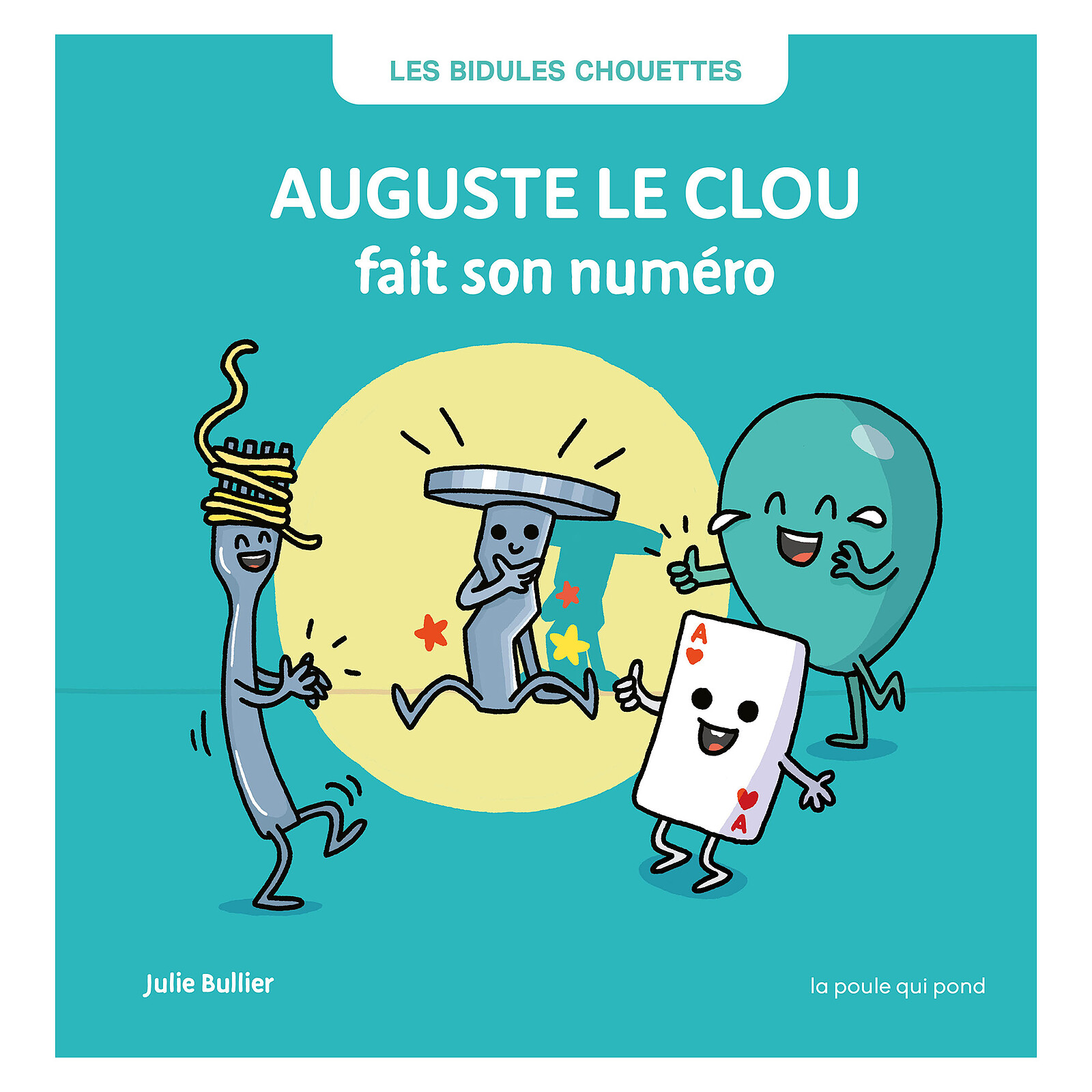Auguste le Clou Fait Son Numéro La poule qui pond