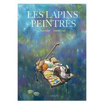 Les Lapins Peintres Editions Sarbacane