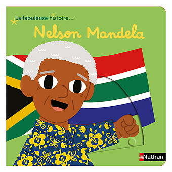 La Fabuleuse Histoire de Nelson Mandela