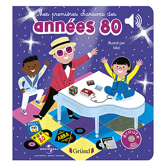 Mes Premiers Livres Sonores - Mes Premières Chansons des Années 80