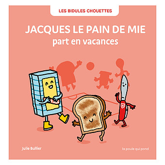 Jacques le Pain de Mie Part en Vacances