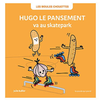 Hugo le Pansement va au Skatepark