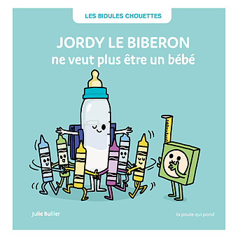 Jordy le Biberon Ne Veut Plus Être un Bébé