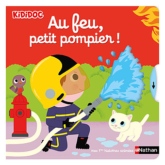 Au Feu, Petit Pompier !