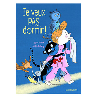 Je Veux Pas Dormir !