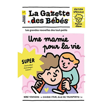 La Gazette des Bébés - Une Mamie pour la Vie