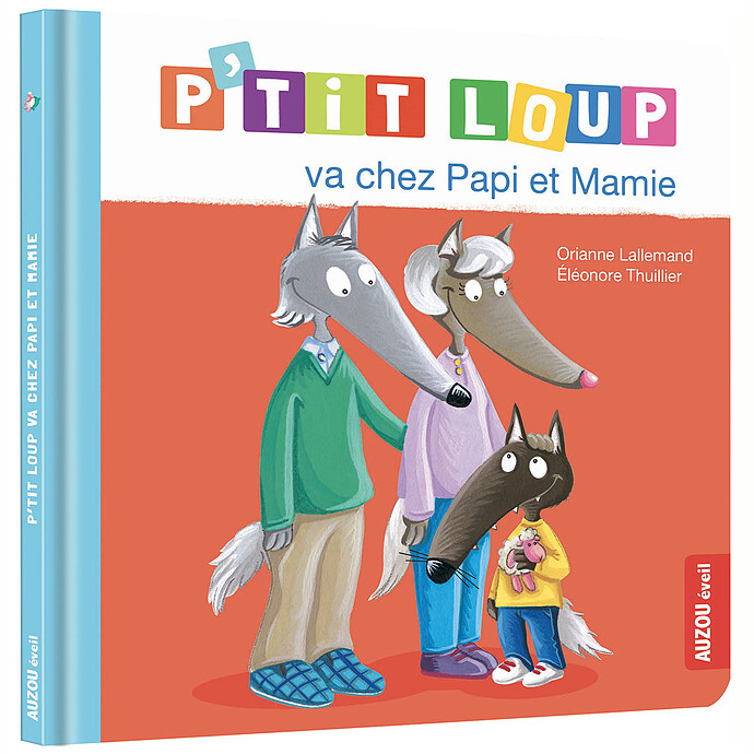 P'tit Loup va chez Papi et Mamie Auzou