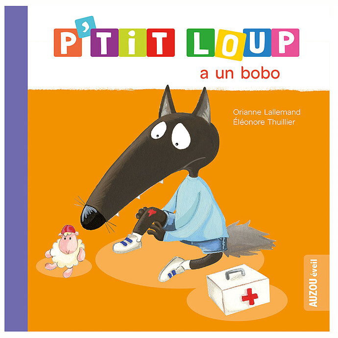 P'tit Loup a un bobo Auzou