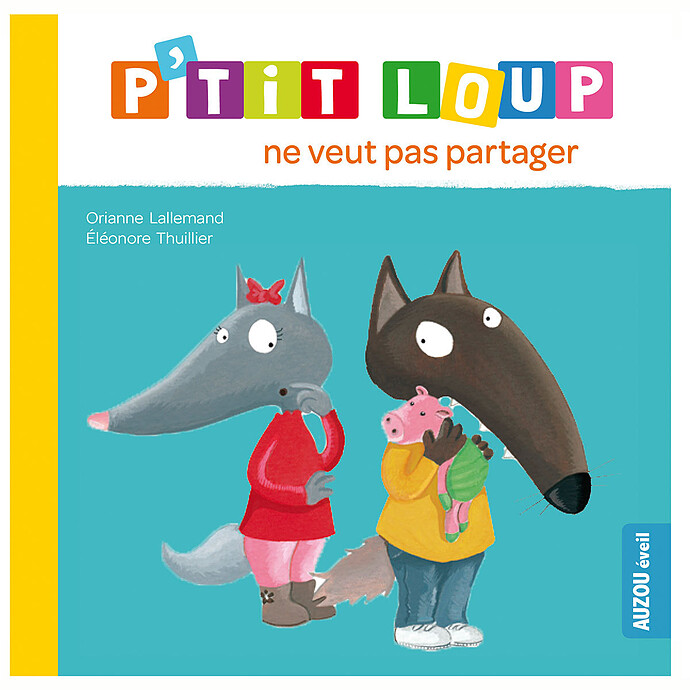 P'tit Loup ne veut pas partager Auzou