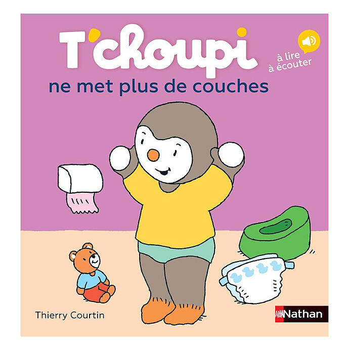 T'choupi Ne Met Plus de Couches Nathan Editions