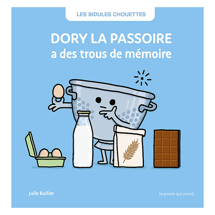 Dory la Passoire a des Trous de Mémoire La poule qui pond