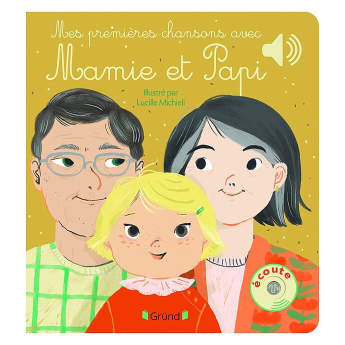 Mes Premières Chansons avec Mamie et Papi Gründ