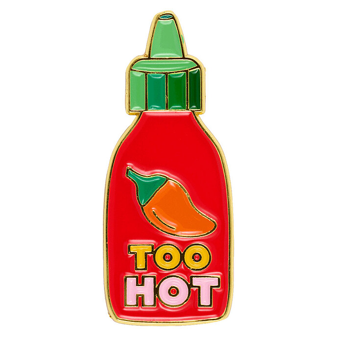 Pin's - Too Hot Pasteq