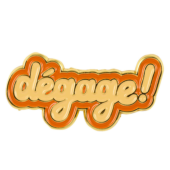 Pin's - Dégage ! Pasteq