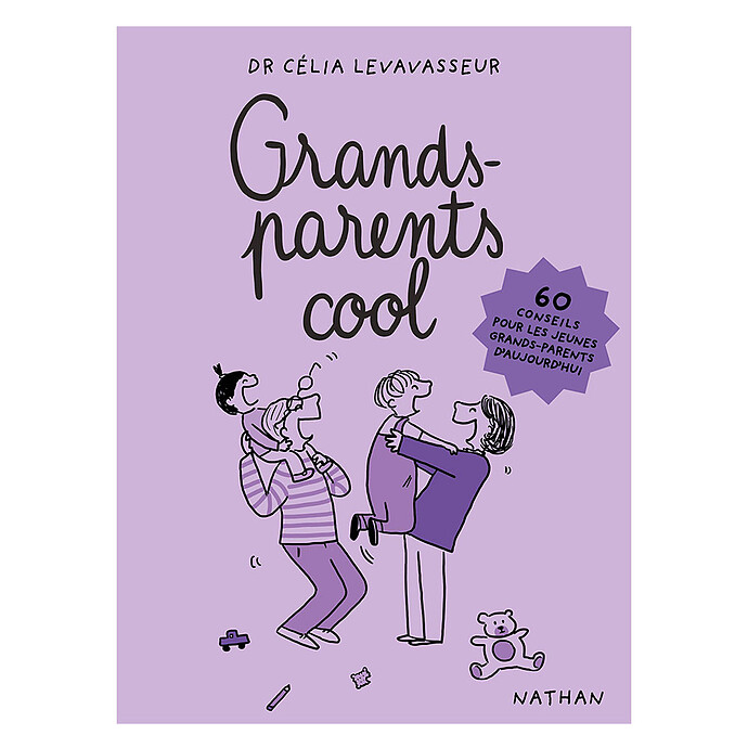 Grands-parents cool, 60 conseils pour les jeunes grands-parents d'aujourd'hui Nathan Editions