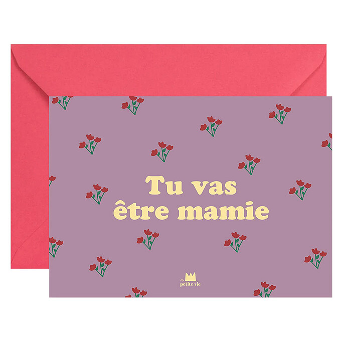 Carte Tu Vas Etre Mamie Ma petite vie
