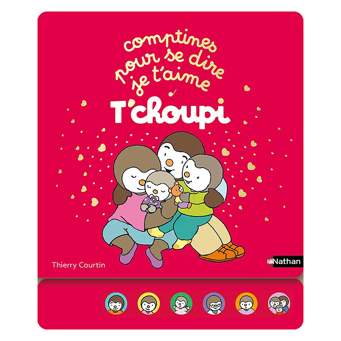 T'choupi Comptines Pour se Dire Je T'aime Nathan Editions